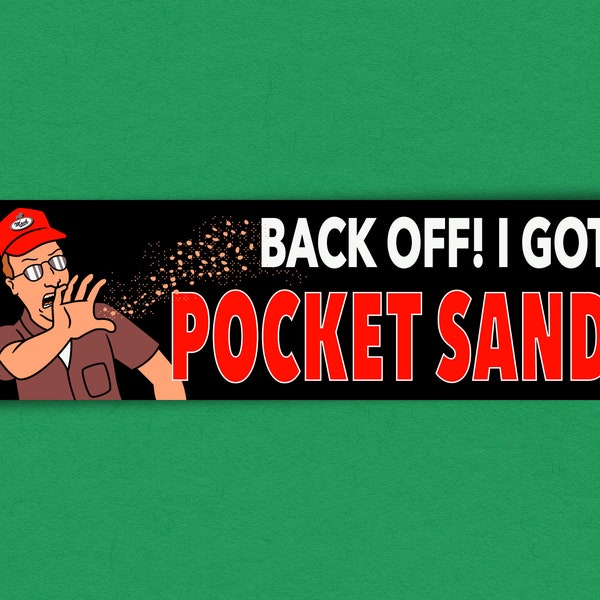 Pocket Sand Funny BUMPER STICKER (Vinyl)