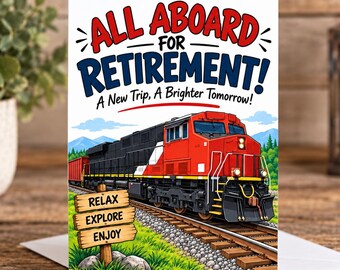 Train Retirement Card, Railroad Worker Retirement Gift, Locomotive Retirement Card, All Aboard Retirement, 4x6 Greeting Card
