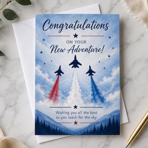 May include: A greeting card featuring the text Congratulations ON YOUR New Adventure! and Wishing you all the best as you reach for the sky. The design shows three dark blue jet silhouettes flying over a forest with red, white, and blue smoke trails.