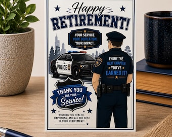 Könnte beinhalten: Eine Ruhestand-Grußkarte mit einem Polizisten in Uniform, einem Streifenwagen und einer Stadtsilhouette. Der Text lautet: Happy Retirement! Your service. Your dedication. Your impact. Enjoy the next chapter you've earned it! Thank you for your service! Wishing you health, happiness, and all the best in your retirement!
