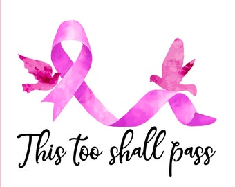 This too shall pass, Cancer,Awareness Shirt, Faith Hope Love, Sunflower, Pink T-shirt, Awareness Month, Breast Cancer