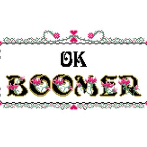 Ok Boomer Cross Stitch Pattern - Funny Cross Stitch Pattern Boomer Zoomer Humor Gen Z Gen X Baby Boomer Joke