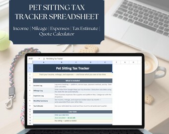 May include: A laptop displays a spreadsheet titled "Pet Sitting Tax Tracker Spreadsheet." The screen shows sections for income, mileage, and expenses. The image includes a tennis ball, a dog leash, a cup of coffee, and cookies.