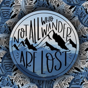 Not All Who Wander Are Lost Sticker, Mountain Sticker for Car, Nature Sticker for Laptop, Decal for Cup, Nature Lover, Water Bottle Sticker