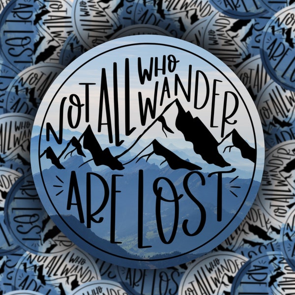 Not All Who Wander Are Lost Sticker, Mountain Sticker for Car, Nature Sticker for Laptop, Decal for Cup, Nature Lover, Water Bottle Sticker