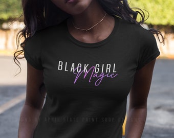 Black Girl Magic Classic T-Shirt Melanin Woman African American Excellence Afro Heritage Culture Apparel Unisex Tee Gift for Black Woman