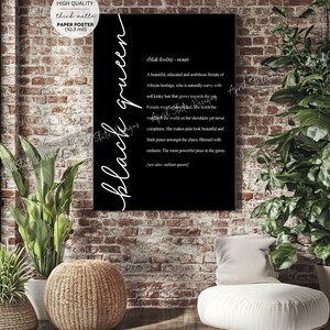May include: Black and white typography poster with the word "black queen" defined as a noun. The definition describes a beautiful, educated, and ambitious woman of African heritage who is naturally curvy with soft kinky hair. The poster has a black background and white text.