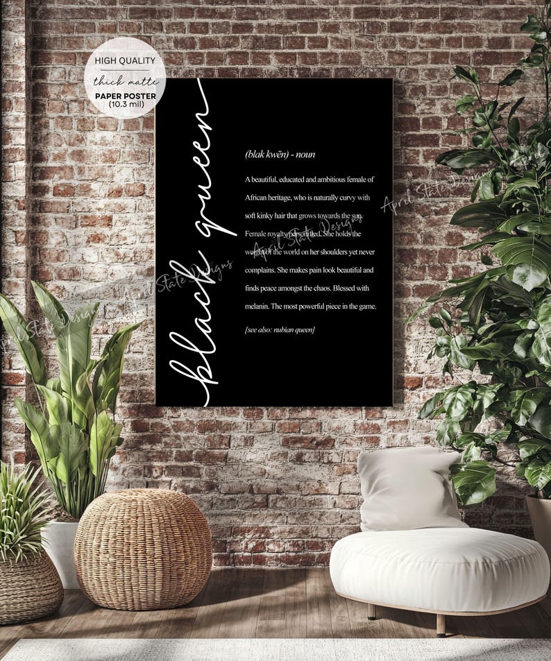 May include: Black and white typography poster with the word "black queen" defined as a noun. The definition describes a beautiful, educated, and ambitious woman of African heritage who is naturally curvy with soft kinky hair. The poster has a black background and white text.