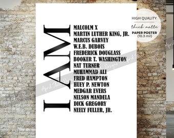 Male Civil Rights Leaders Poster, I Am Black History, Black Leaders, African American Icons Wall Art (HQ Thick Paper Poster)
