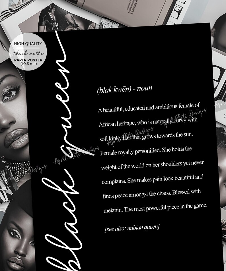 May include: Black and white typography poster with the definition of "black queen" as a beautiful, educated, and ambitious woman of African heritage. The poster features a black background with white text and a stylized image of a black woman.