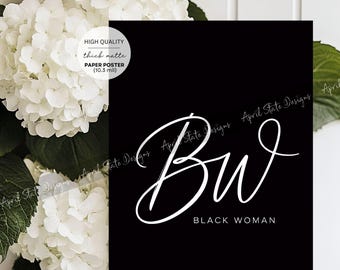 Black Woman Script Poster, Minimalist BW Melanin Queen Decor, Afrocentric Modern Typography Wall Art (HQ Thick Paper Poster)