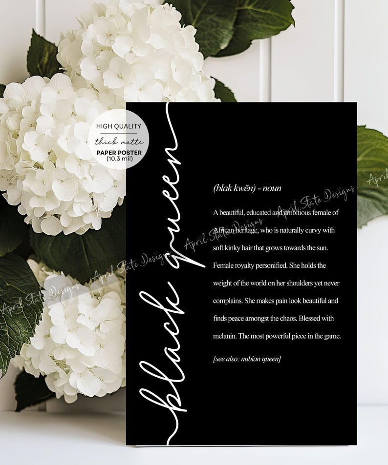 May include: Black and white printable poster with the definition of a "black queen" in a bold, white font. The definition reads: "(blak kwēn) - noun A beautiful, educated and ambitious female of African heritage, who is naturally curvy with soft kinky hair that grows towards the sun. Female royalty personified. She holds the weight of the world on her shoulders yet never complains. She makes pain look beautiful and finds peace amongst the chaos. Blessed with melanin. The most powerful piece in the game. [see also: nubian queen]"