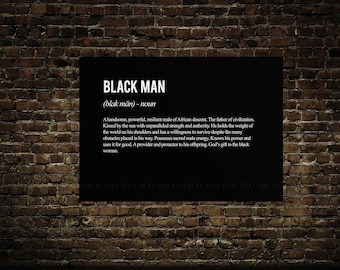 Black Man Definition Poster, Strong Black Man, Black Art, Melanin Ethnic African Male, Art for Black Men, Black art work, Empowerment, Love