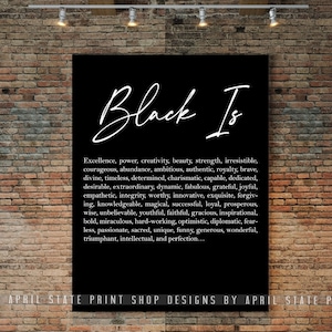 Black Is Poster, Black Pride, Cursive Typography, Definition Poster, Melanin Magic, African Decor, Housewarming gift, Black Heritage art image 1