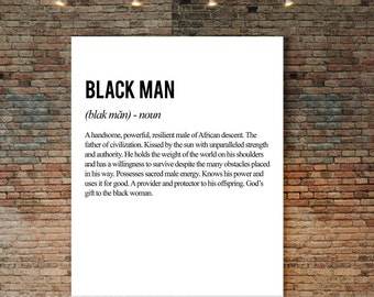 Black Man Definition Poster, Strong Black Man, Black Art, Melanin Ethnic African Male, Art for Black Men, Black art work, Empowerment, Love
