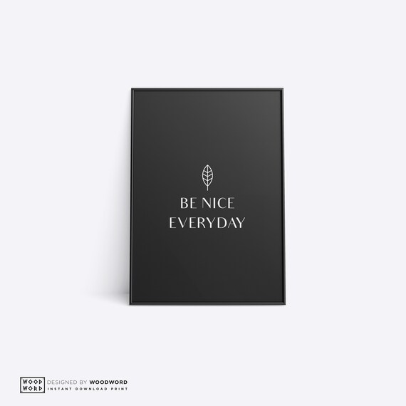 Be Nice Everyday Included 2 Item Black And White Background Etsy