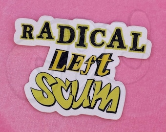 Radical Left Scum - Vinyl Sticker