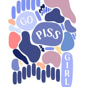 Go Piss Girl Digital Print - 8x10in.