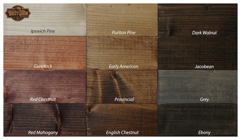 May include: A color palette of wood stain samples from The Rusty Cotton. The samples include Ipswich Pine, Puritan Pine, Dark Walnut, Gunstock, Early American, Jacobean, Red Chestnut, Provincial, Grey, Red Mahogany, English Chestnut, and Ebony.