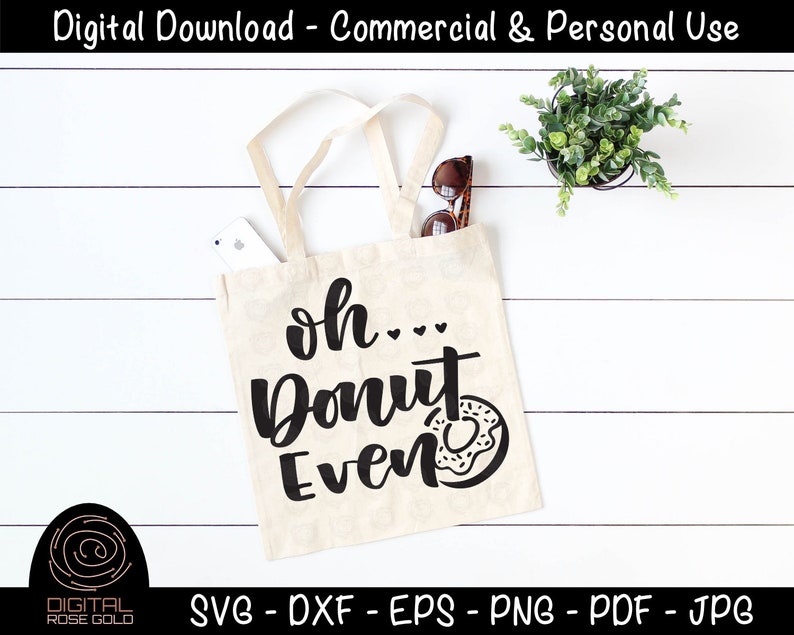 Oh Donut Even Donut SVG, food SVG, doughnut printable file, dxf png eps funny foods, Personal and Commercial Use SVG Digital Cut Files image 3