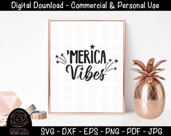 Merica Vibes - July 4 SVG, America SVG, Independence Day Design, July Fourth Shirt File, Personal and Commercial Use SVG Digital Cut Files