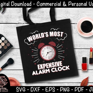 World's Most Expensive Alarm Clock Funny New Mom SVG, Alarm Clock SVG, New Baby Crying, Parenting Digital Cut File, Midnight Feedings SVG image 3