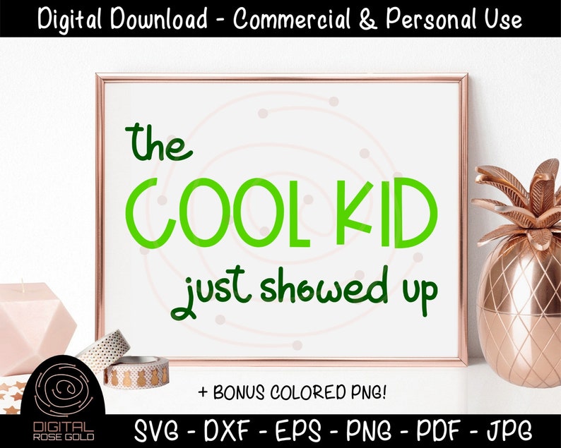 The Cool Kid Just Showed Up Funny Kids SVG, Boys Girls T-Shirt Design, Children's Bedroom Decor, Cool Popular Kid, Personal & Commercial image 1