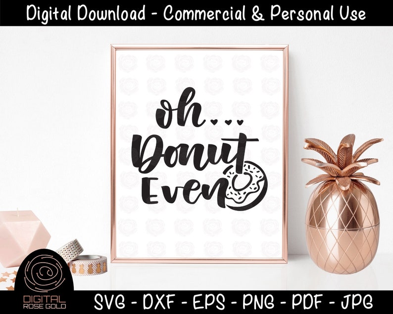 Oh Donut Even Donut SVG, food SVG, doughnut printable file, dxf png eps funny foods, Personal and Commercial Use SVG Digital Cut Files image 1