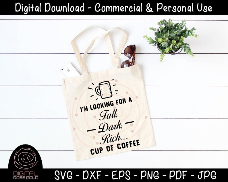 Im Looking For A Tall Dark Rich Cup Of Coffee Funny Coffee SVG, Single Dating svg, Caffeine Latte SVG, Boyfriend Girlfriend SVG for Cricut image 3