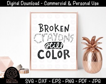 Broken Crayons Still Color, Crayons SVG, Kids SVG, School svg, Disabilities svg, Personal and Commercial Use SVG Digital Cut Files