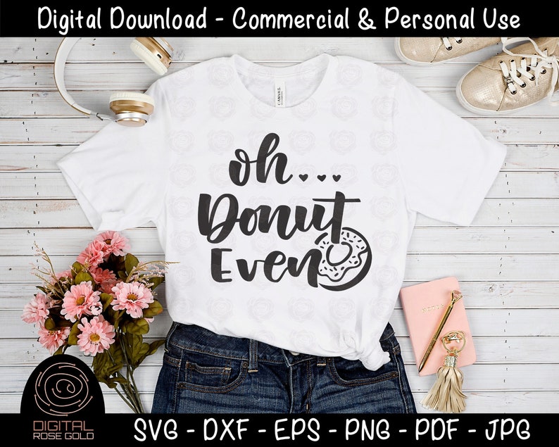 Oh Donut Even Donut SVG, food SVG, doughnut printable file, dxf png eps funny foods, Personal and Commercial Use SVG Digital Cut Files image 2