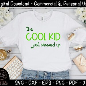 The Cool Kid Just Showed Up Funny Kids SVG, Boys Girls T-Shirt Design, Children's Bedroom Decor, Cool Popular Kid, Personal & Commercial image 2