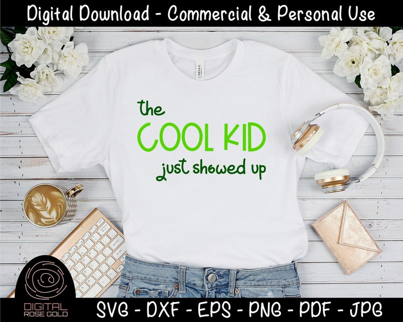 The Cool Kid Just Showed Up Funny Kids SVG, Boys Girls T-Shirt Design, Children's Bedroom Decor, Cool Popular Kid, Personal & Commercial image 2