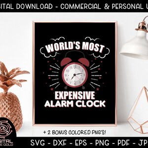 May include: A digital download of a printable design featuring a red alarm clock with the text "World's Most Expensive Alarm Clock" in white. The design is set against a black background with white stars and a white speech bubble.