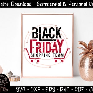 Black Friday Shopping Team - Black Friday SVG, Holiday SVG, Shopping Carts Malls Printable, Personal and Commercial Use SVG Digital Files