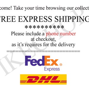 May include: A white sign with black text that says "FREE EXPRESS SHIPPING" with a row of asterisks below the text. The sign also says "Please include a phone number at checkout, as it's requires for the delivery." Below the text is a line of dashes. The sign also features the FedEx and DHL logos.