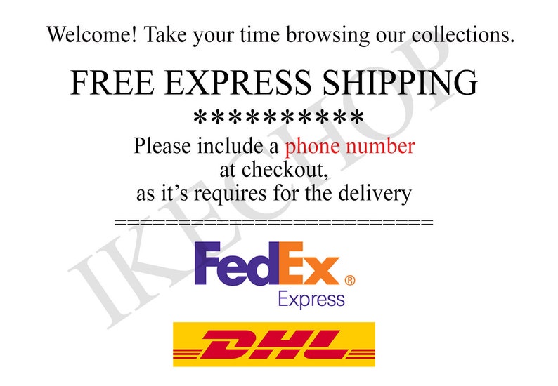 May include: A white sign with black text that says "FREE EXPRESS SHIPPING" with a row of asterisks below the text. The sign also says "Please include a phone number at checkout, as it's requires for the delivery." Below the text is a line of dashes. The sign also features the FedEx and DHL logos.