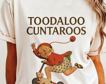 Toodaloo Cuntaroos T-Shirt – Funny Roller Girl Shirt – Rude Sarcastic Graphic Tee