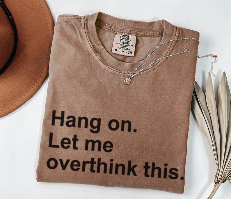 Moment mal, lass mich das nochmal überdenken – T-Shirt mit lustigem Text, minimalistisches Zitat-T-Shirt Bild 10