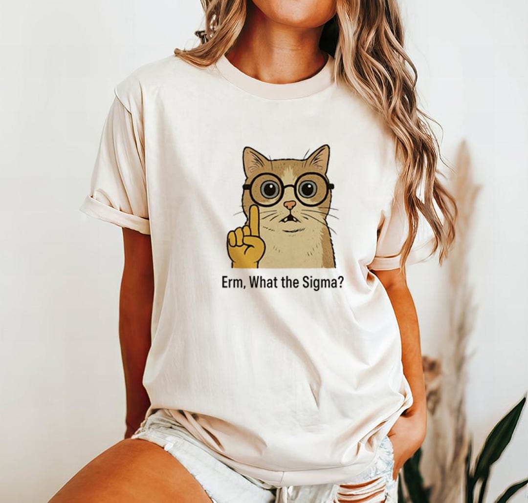 Sigma Cat Meme, Geeky Nerd Graphic, Funny Animal Joke, What the Sigma ...
