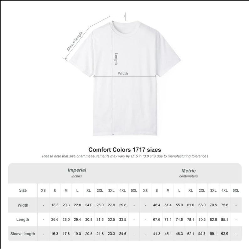 May include: White t-shirt with measurements for width, length, and sleeve length. The size chart includes imperial measurements in inches for sizes XS to 5XL. The text "Comfort Colors 1717 sizes" is also visible.