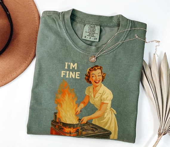 I’m Fine Retro T-Shirt – Funny Housewife Graphic Tee – Sarcastic Shirt for Women USA