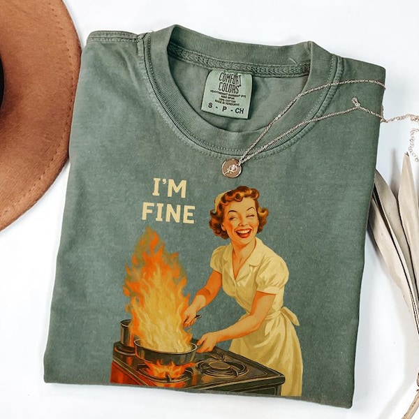 I’m Fine Retro T-Shirt – Funny Housewife Graphic Tee – Sarcastic Shirt for Women USA