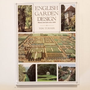 May include: Book cover with the title "English Garden Design: History and styles since 1650" by Tom Turner. The cover features four images of gardens, including a formal garden with a large house in the center.