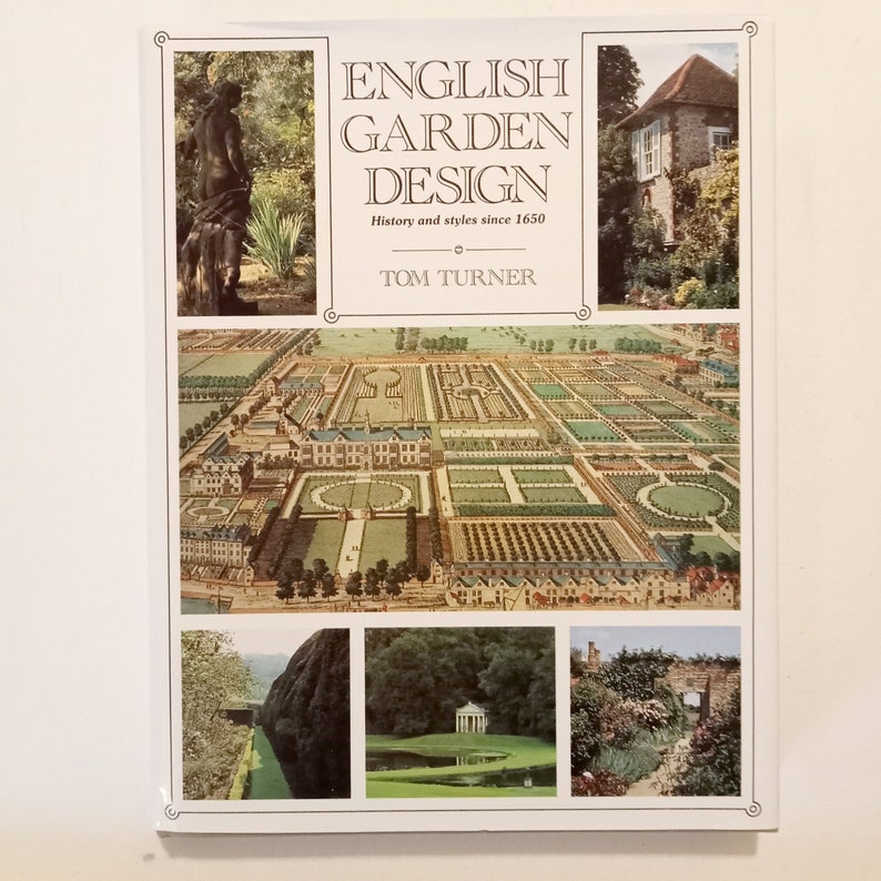 May include: Book cover with the title "English Garden Design: History and styles since 1650" by Tom Turner. The cover features four images of gardens, including a formal garden with a large house in the center.