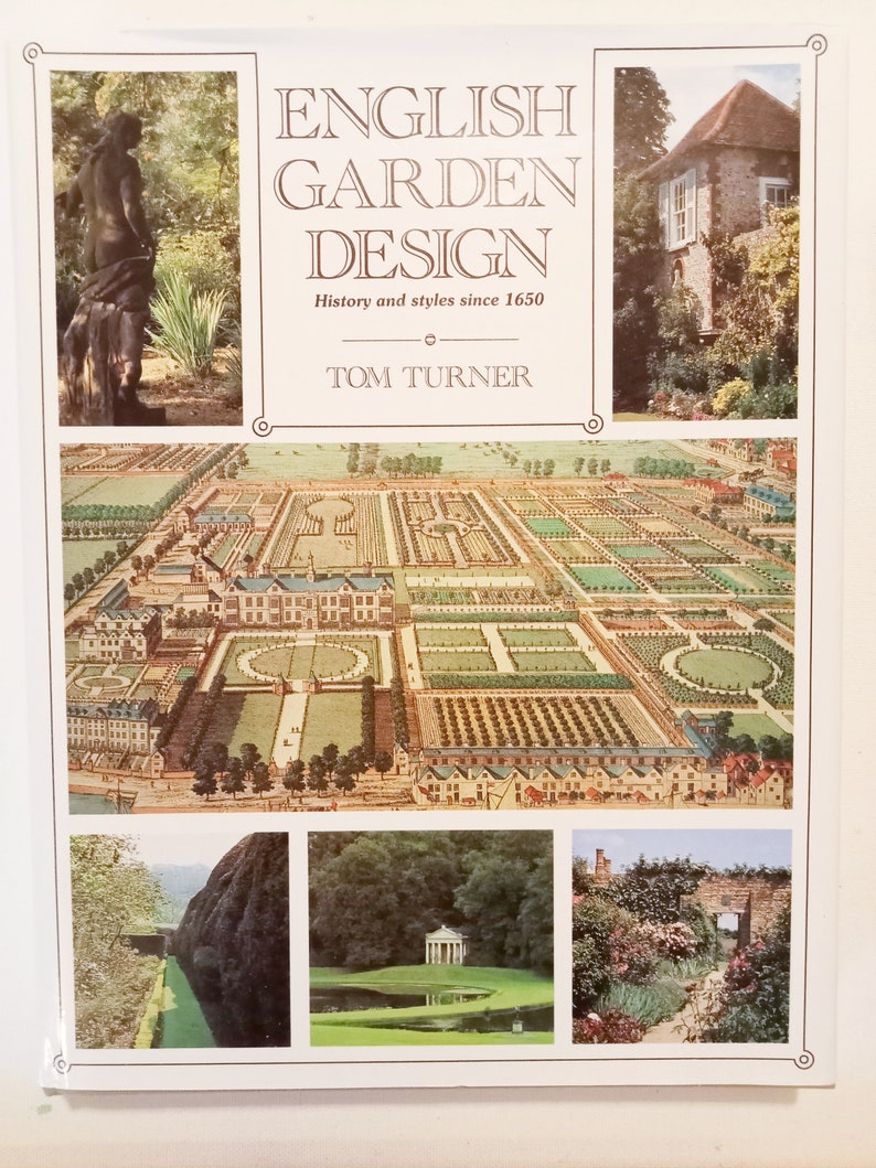 May include: Book cover with the title "English Garden Design: History and styles since 1650" by Tom Turner. The cover features a variety of images of English gardens, including a formal garden with a central fountain, a walled garden, and a woodland garden.