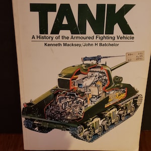 Tank A History of Armoured Fighting Vehicle