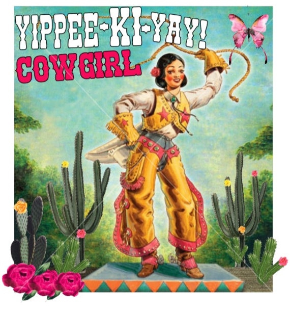 Yippee Ki Yay Cowgirl PNG