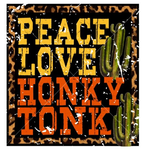 Peace Love Honky Tonk PNG