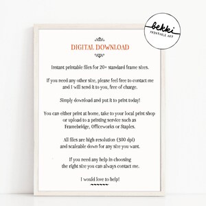 May include: A white framed printable art download guide with the text "DIGITAL DOWNLOAD" in orange. The text explains that the files are instant printable and available in 20+ standard frame sizes. It also states that the files are high resolution (300 dpi) and scalable down for any size. The text also mentions that the seller is happy to help with choosing the right size.